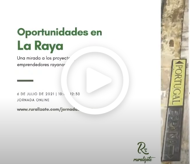 Oportunidades en la Raya: Una mirada a los proyectos emprendedores y rayanos